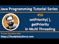 50 Java | How to apply priorities using setPriority and getPriority in multithreading in java