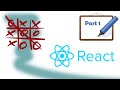 Beginners React Tutorial | Part 1 | Tic Tac Toe Game