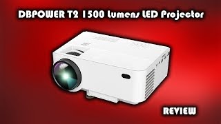 DBPOWER T2 1500 Lumens LED Projector Review