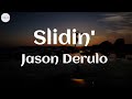 Jason Derulo  - Slidin' (feat. Kodak Black) (Lyrics)