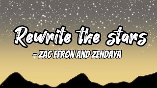 Rewrite the stars lyrics - Zac Efron and Zendaya