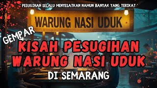 KISAH PESUGIHAN WARUNG NASI UDUK DI SEMARANG #storytelling #pesugihan #ceritahorrorstory