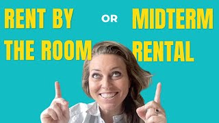 Rent by the Room vs. Midterm Rentals Explained