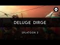 Splatoon 2: Deluge Dirge Arrangement