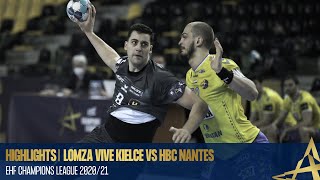 HIGHLIGHTS | Lomza Vive Kielce vs HBC Nantes | Play-offs | EHF Champions League Men 2020/21