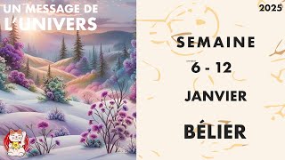 BÉLIER SEMAINE  DU 6 AU 12 JANVIER 2025 JOUR PAR JOUR