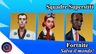 How to correctly set up your surviver squads! [ITA] - Fortnite - Save the world