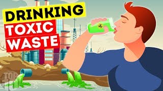 What If You Drank Toxic Waste?