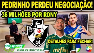 VASCO PERDE NEGOCIAÇÃO DE ATACANTE! 36 MILHÕES PARA CONTRATAR RONY DO PALMEIRAS! GARRÉ VAI ASSINAR?