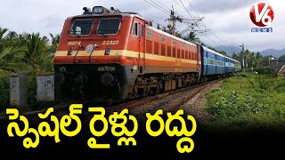 Indian Railways Cancels Special Trains | V6 News