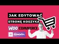 Edycja Strony Koszyka w Sklepie Internetowym na WordPress Woocommerce [Elementor 2022]