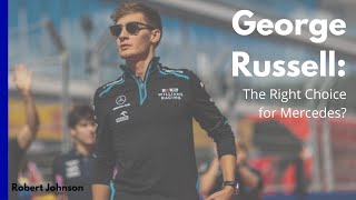 Is George Russell the Right Pick for Mercedes?