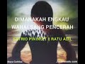 DIMANAKAH ENGKAU WAHAI SANG PENCERAH || SATRIO PININGIT ||RATU ADIL