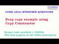 Deep copy example and Java deep copy using copy constructor