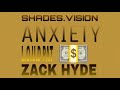 Anxiety - Shades.Vision (ft. L.O.U.D PAT & Zack Hyde)