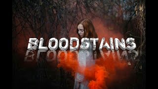 BLOODSTAINS (Original Song)