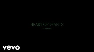 Yves Paquet - Heart Of Giants (Official Audio)