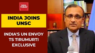 Indian Envoy To UN, TS Tirumurti Exclusive On India's Entry To UNSC As Non Permanent Member