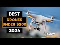 TOP 5 BEST DRONES UNDER $200 IN 2024 | BEST ON AMAZON 2024