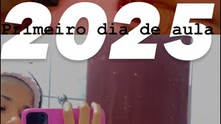 Primeiro dia de aula de 2025 *escola nova?