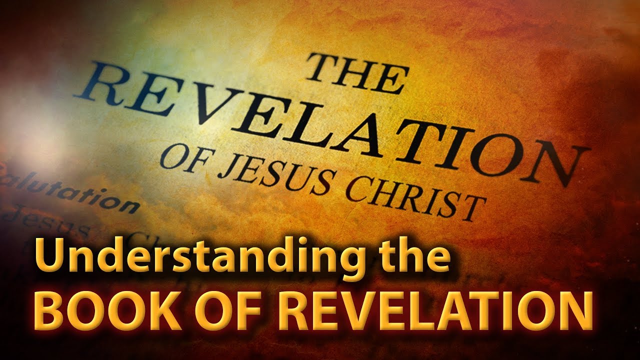 Understanding The Book Of Revelation - YouTube