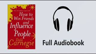 How to Win Friends and Influence People by Dale Carnegie Audiobook