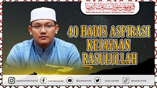 9 Februari 2025,“40 HADIS ASPIRASI KEJAYAAN RASULULLAH”Ustaz Ahmad Al-Qarni