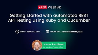 Webinar - Getting started with automated REST API testing using Ruby and Cucumber