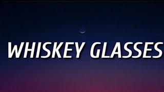 Morgan Wallen - Whiskey Glasses (Lyrics) new release