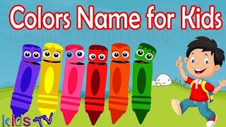 Colors name | Learn Colors Name  | Colors for kids -  Colour Name English - Kids TV