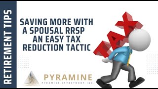 Saving More with a Spousal RRSP   An Easy Tax Reduction Tactic