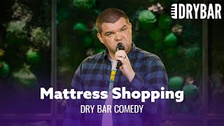 Mattress Shopping Is A Nightmare. Dry Bar Comedy