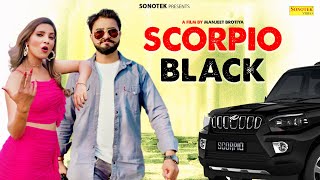 Scorpio Black ( Official Song ) Vikas Kumar Vashu Bhatti, Dyala Pehlwan || Latest Haryanvi Song 2022