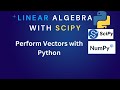 Linear Algebra: Learn Vectors with Python
