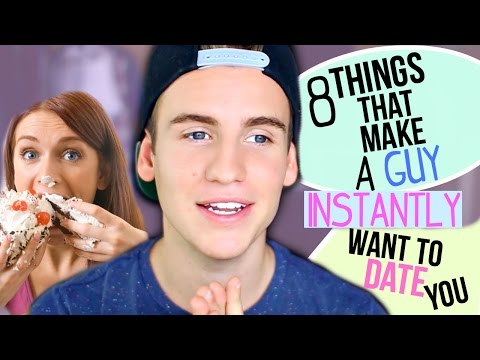 8 Things That Make A Guy Instantly Want To Date You! 8 Things That Make A Guy Instantly Want To Date You!