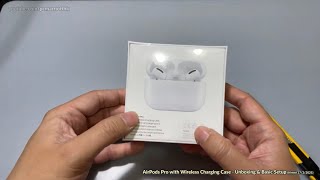 Apple AirPods Pro with Wireless Charging Case - Unboxing \u0026 Basic Setup