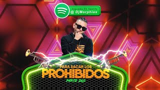 MIX Para Sacar​ ⚠️ LOS PROHIBIDOS VOL. 2 ⚠️ GUARACHA 🔥 (Exitos Urbanos en Remix) Dj Morphius 2022