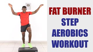 30 Minute FAT BURNER Step Aerobics Workout for Beginners