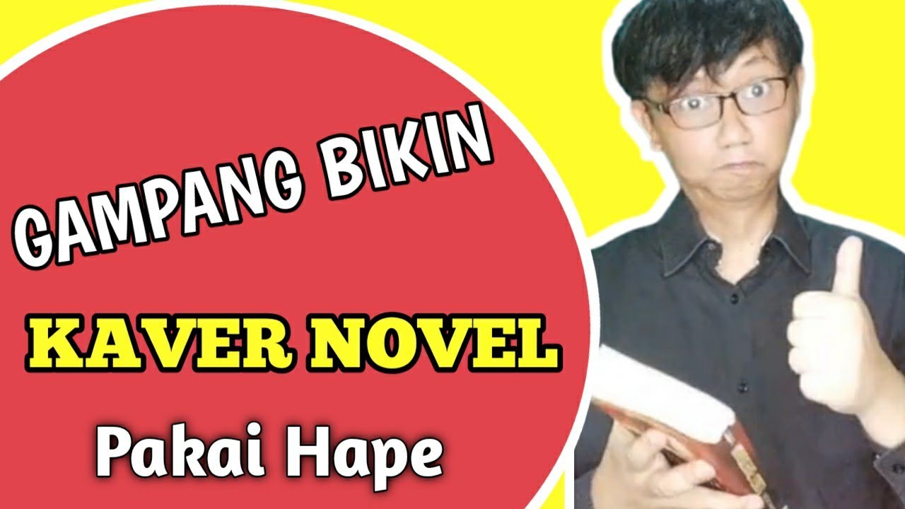 Cara Mudah Bikin Cover Novel Pakai HP Android Untuk Kwikku | Wattpad ...