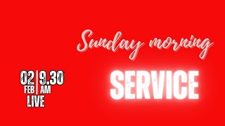 SUNDAY MORNING SERVICE | 02-FEB-2025 | NAZARENE CHURCH - LIVE