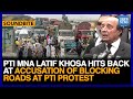 PTI's Latif Khosa hits back at accusation of blocking roads at PTI protest | Dawn News English