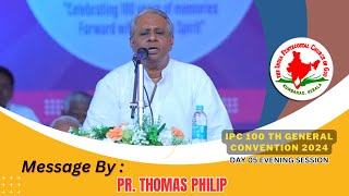 Message by Pr. Thomas Philip  ll  IPC 100th General Convention 2024