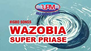 #IGBO Wazobia Super Priase 2024 NonStop | Uba Pacific Music