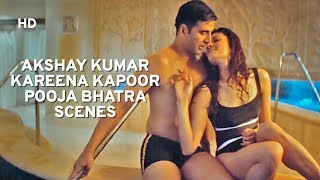 Akshay Kumar | Kareena Kapoor | Pooja Bhatra Scenes | Bollywood Action Scenes