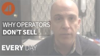 Why Operators Don't Sell - Episode 110