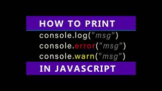 How To Print In JavaScript (console LOG)