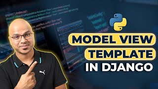 #9 Django tutorials | Model View Template in Django | MVT