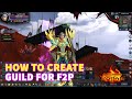 HOW TO CREATE A GUILD FOR F2P : ROHAN ETERNAL VENGEANCE OFFICIAL SERVER