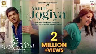 Mann Jogiya | Official Song | Arijit Singh,Ishita Vishwakarma | Anique | Dheeraj | Pyaar Hai Toh Hai