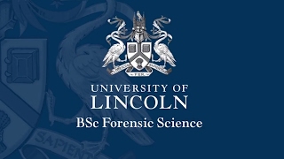 Forensic Science at Lincoln | University of Lincoln